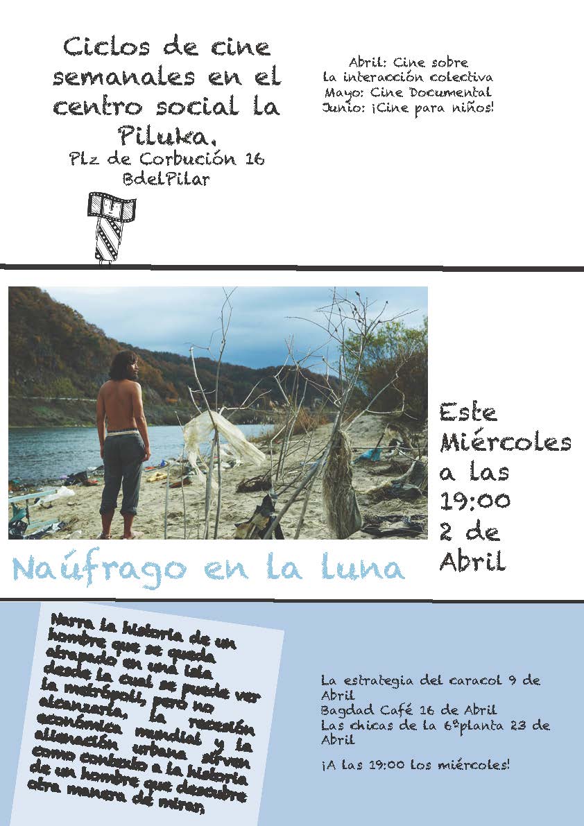 Con NÁUFRAGO EN LA LUNA comienza el ciclo de Abril, dedicado a la interacción colectiva. Los siguientes títulos serán La estrategia del Caracol (9 de abril), Badgad Café (16 de […]