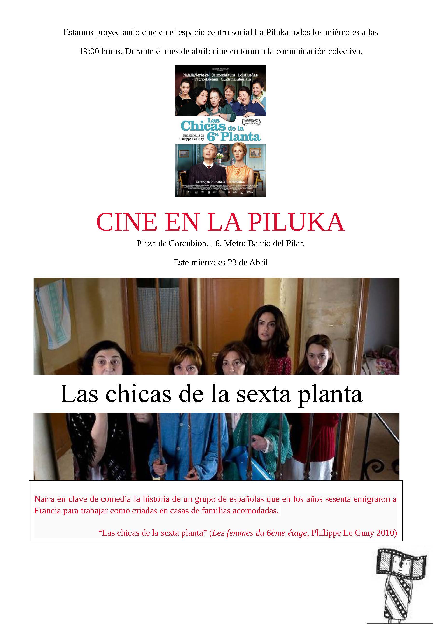 Este miércoles 23 en la piluka tenemos nueva sesión de cine. A las 7 de la tarde se proyecta la pelicula Las chicas de la sexta planta que narra en […]