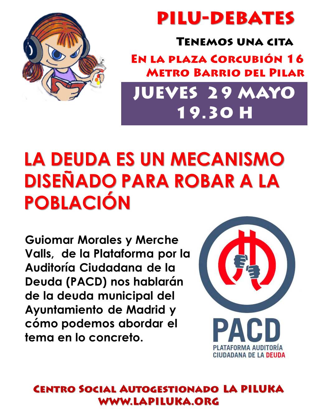 LA DEUDA ES UN MECANISMO DISEÑADO PARA ROBAR A TODA LA POBLACIÓN El próximo jueves 29 de mayo, a las 7.30, tenemos una cita con un nuevo Piludebate que, en […]