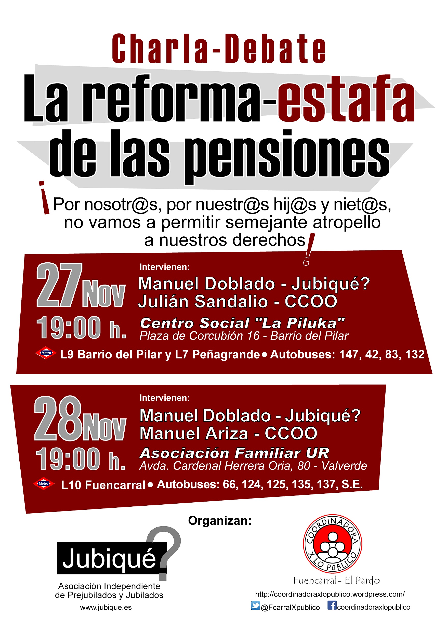 El miércoles 27 de noviembre a las 7 de la tarde tenemos una cita para debatir sobre la reforma de las pensiones que ha puesto en marcha el gobierno. Una […]