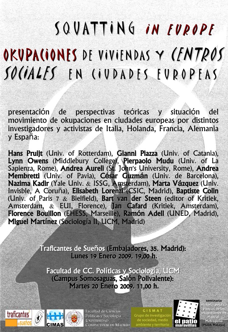 El lunes 19 de enero a las 19h tendrá lugar una presentacion de perspectivas teóricas y situación del movimiento de okupaciones en ciudades europeas por distintos investigadores y activistas de […]