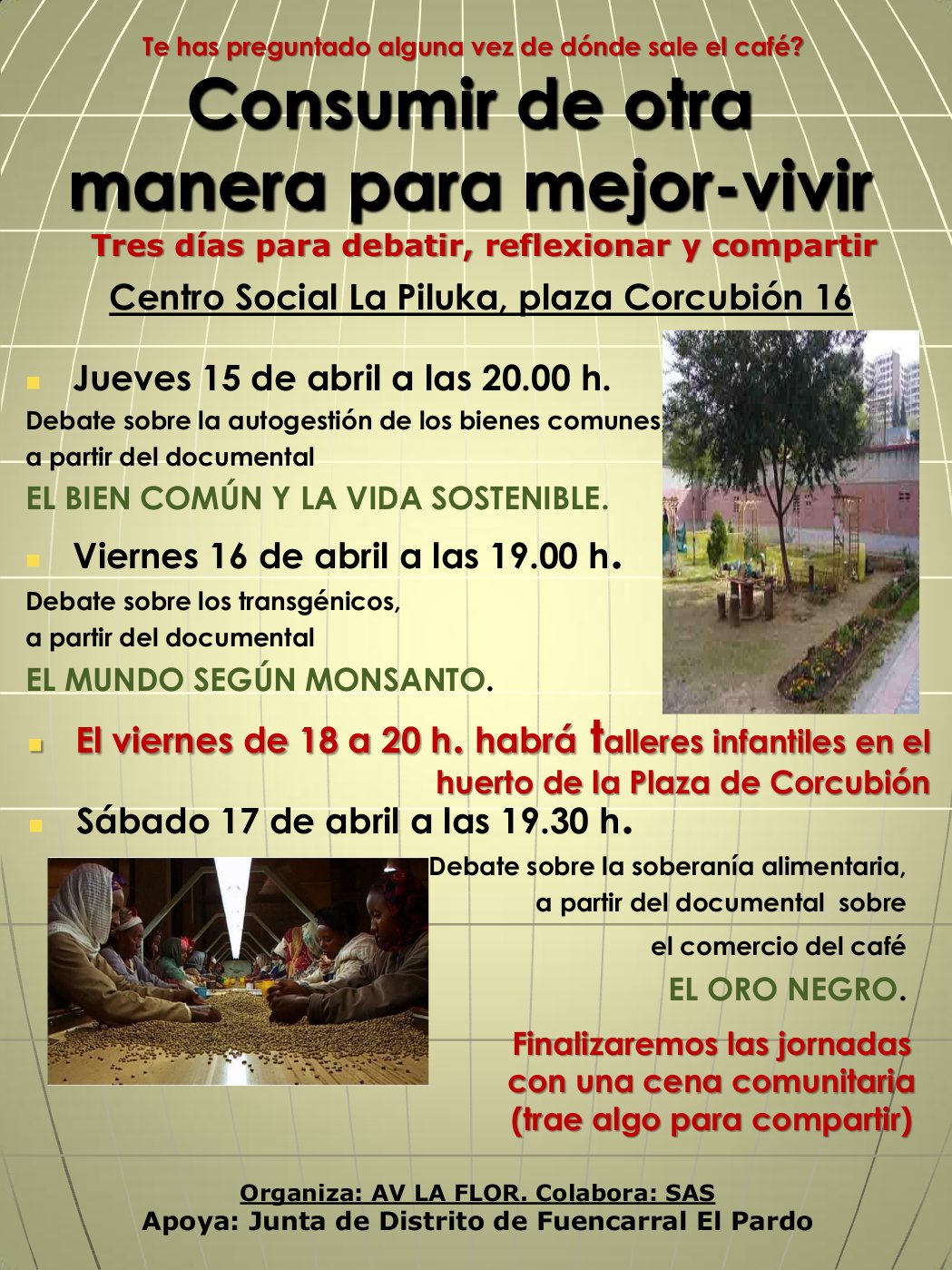 JORNADAS EN LA PILUKA JUEVES 15 DE ABRIL A LAS 20:00 H Debate sobre la autogestión de los bienes comunes a partir del documental «El bien común y la vida […]