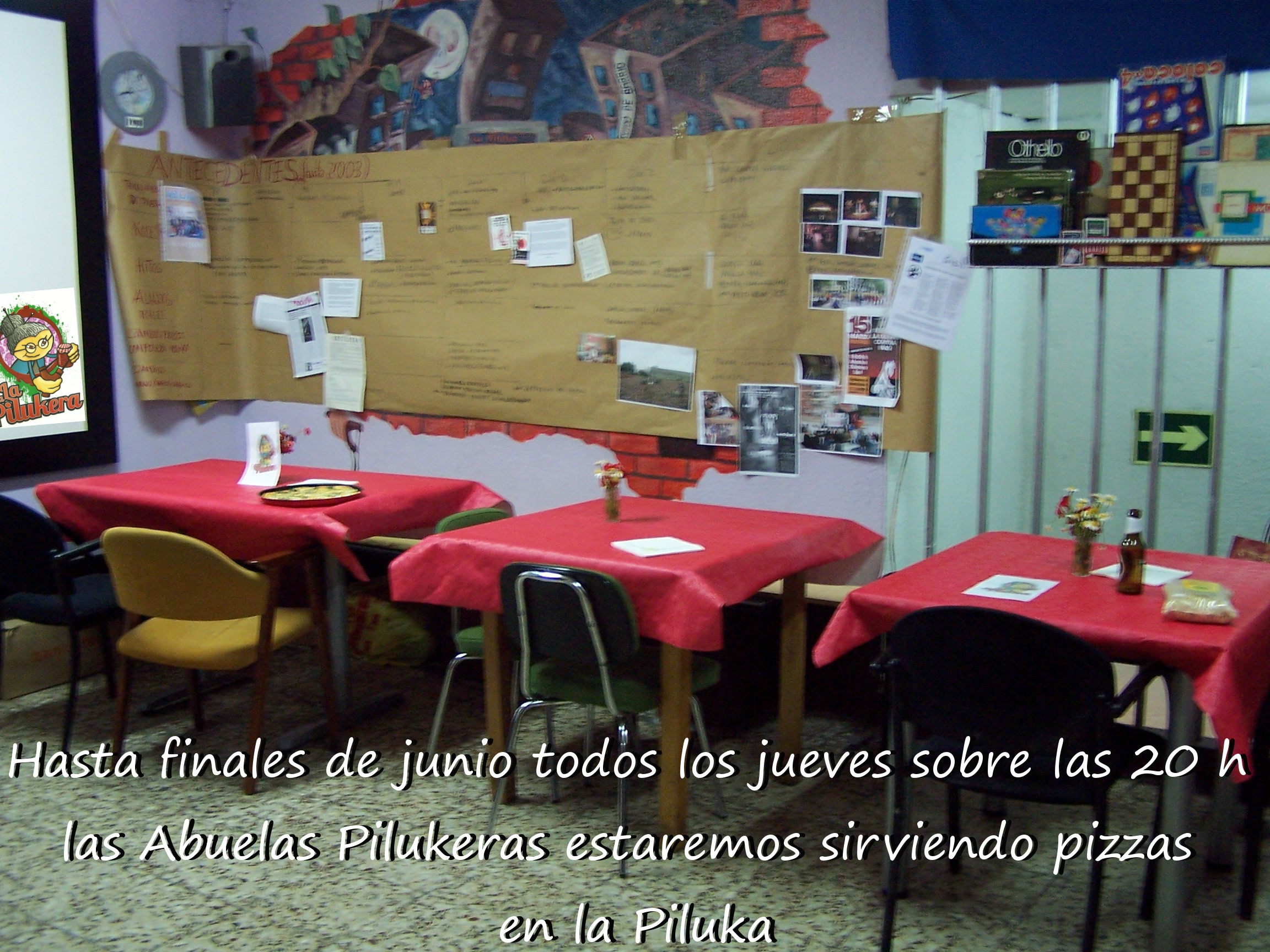 Hasta finales de junio todos los jueves estaremos las Abuelas Pilukeras sirviendo pizzas en la Piluka.   Os esperamos¡¡¡¡¡