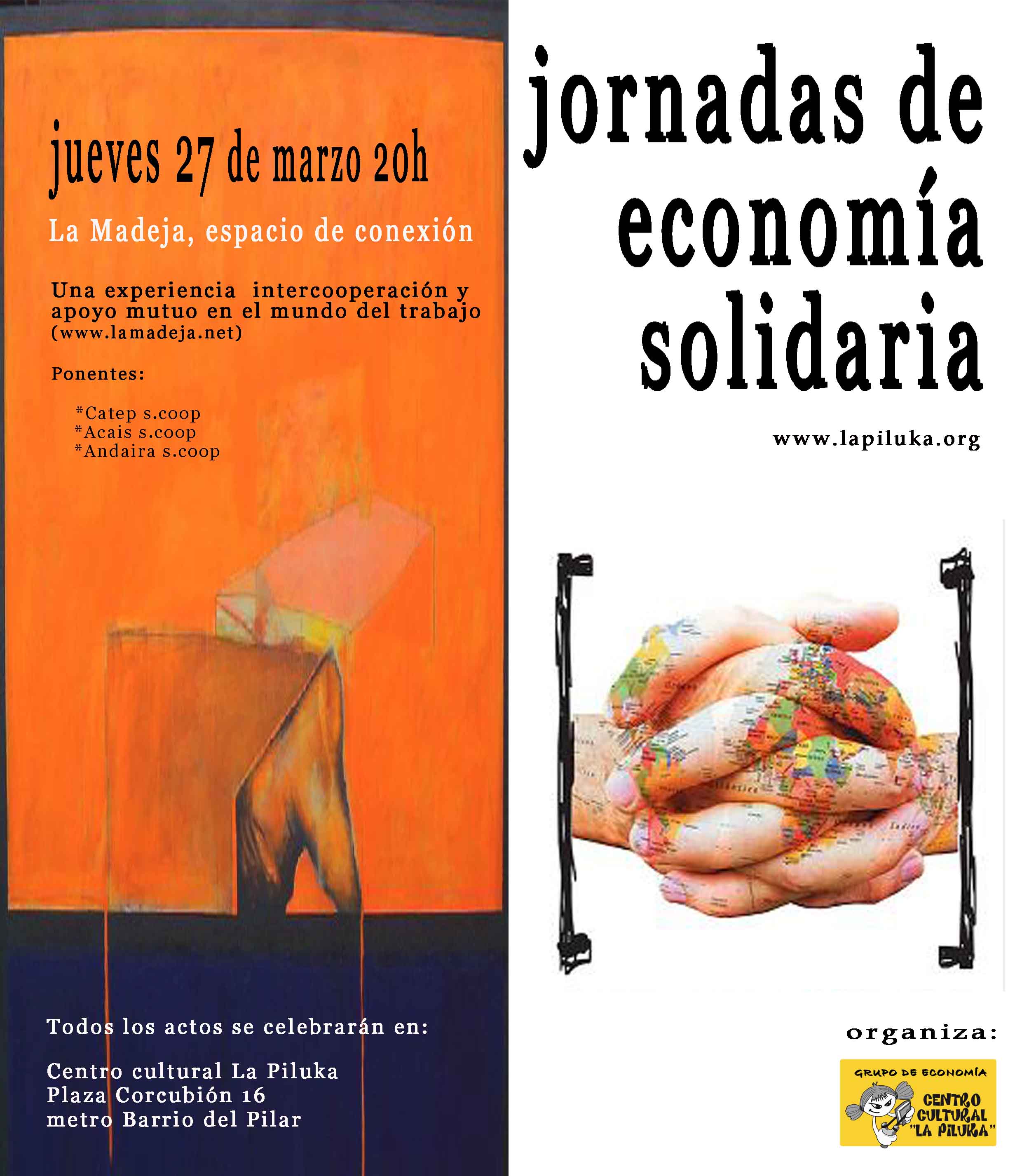 La 3ª sesión se realizará el Jueves 27 de marzo 20h La Madeja, espacio de conexión. Una experiencia intercooperación y apoyo mutuo en el mundo del trabajo. Ponentes: Catep s.coop […]