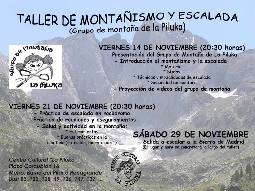Taller de Montañismo y escalada del Grupo de Montaña del Centro Cultural La Piluka. Viernes 14 y 21, Sábado 29 de Noviembre Cartel en A4